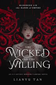 The Wicked and the Willing : An F/F Gothic Horror Vampire Novel cover image
