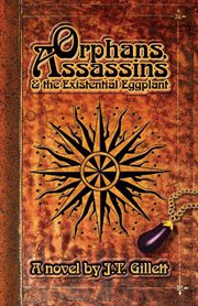 Orphans, assassins & the existential eggplant cover image