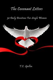 The Covenant Letters : 30 Daily Devotions For Single Women cover image