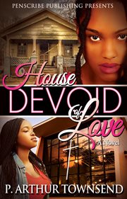 House devoid of love : a novel cover image