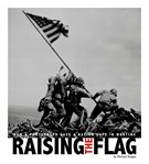 Raising the flag : how a photograph gave a nation hope in wartime cover image