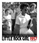 Little Rock girl 1957 : how a photograph changed the fight for integration cover image