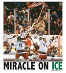 Miracle on ice. How a Stunning Upset United a Country cover image