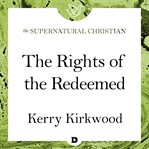 The rights of the redeemed. A Feature Teaching From Pursue, Overtake, Recover cover image
