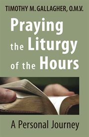 Praying the Liturgy of the Hours cover image