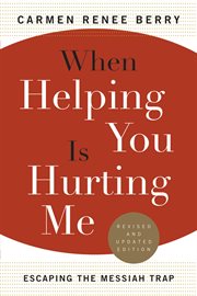 When Helping You Is Hurting Me cover image