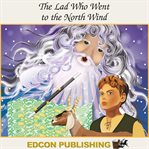 The lad who went to the North Wind : fairy tales for children cover image