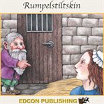 Rumpelstiltskin : fairy tales for children cover image