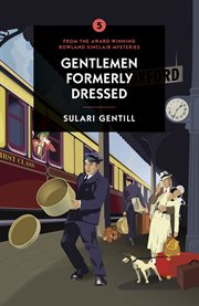 Gentlemen formerly dressed : a Rowland Sinclair mystery cover image