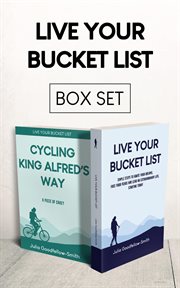 Live Your Bucket List and Cycling King Alfred's Way box set cover image