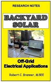 Backyard Solar : Off-Grid Electrical Applications cover image