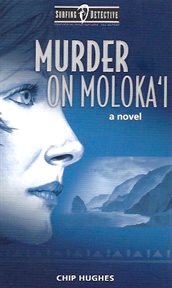 Murder on Moloka'i : a surfing detective mystery cover image