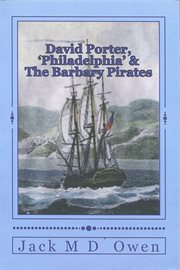 'philadelphia' & the barbary pirates david porter cover image