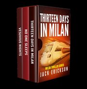 Milan Thriller Series Box Set : Books #1-3. Milan Thriller cover image