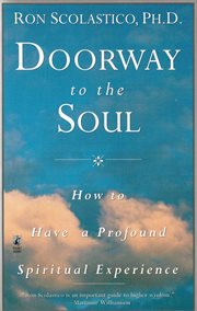 Doorway to the Soul : How to Have a Profound Spiritual Experience cover image