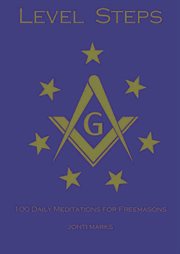 Level Steps : 100 Daily Meditations for Freemasons cover image
