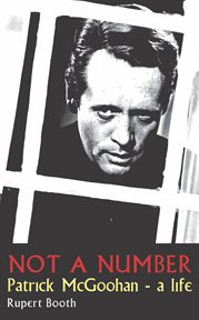 Not a number. Patrick McGoohan - a life cover image