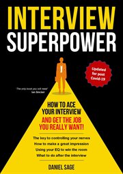 Interview superpower : how to ace your interview and get the job you really want! cover image