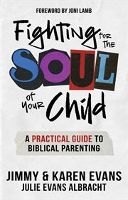 Fighting for the Soul of Your Child cover image
