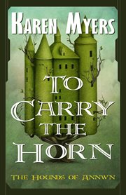 To carry the horn. A Virginian in Elfland cover image