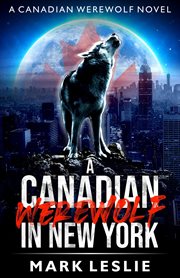 A Canadian werewolf in New York cover image