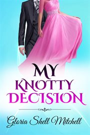 My Knotty Decision cover image