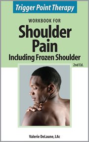 Trigger Point Therapy Workbook for Shoulder Pain including Frozen Shoulder cover image