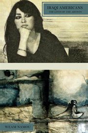 Iraqi Americans: The Lives of the Artists cover image