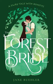The Forest Bride : A Fairy Tale With Benefits. Sylvania cover image