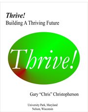 Thrive! : Building a Thriving Future cover image