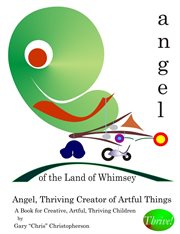 Angel, Thriving Creator of Artful Things cover image