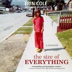 The size of everything. A Memoir cover image