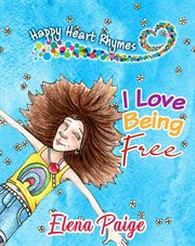 I love being free cover image