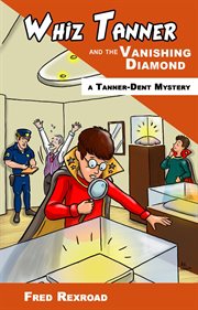 Whiz tanner and the vanishing diamond cover image