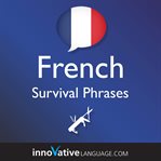 Learn French - survival phrases French : Lessons 1-60 cover image