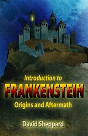 Introduction to Frankenstein : Origins and Aftermath cover image