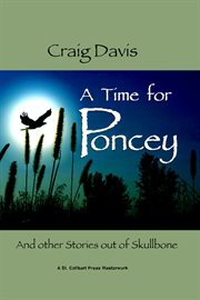 A Time for Poncey : And Other Stories Out of Skullbone cover image