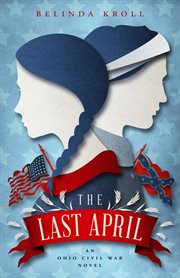 The last April : an Ohio Civil War novel cover image