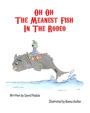 Oh Oh the Meanest Fish in the Rodeo cover image