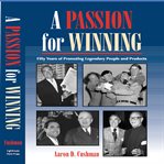 A passion for winning : fifty years of promoting legendary people and products cover image