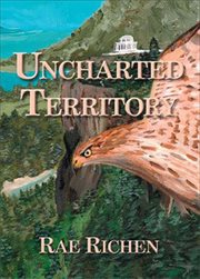 Uncharted territory : a novel cover image