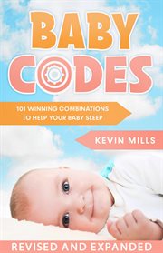Baby Codes: 101 Winning Combinations to Help Your Baby Sleep cover image