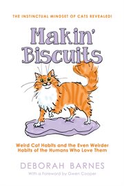 Makin' biscuits - weird cat habits and the even weirder habits of the humans who love them cover image