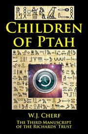 Children of Ptah. Third Manuscript of the Richards' Trust cover image