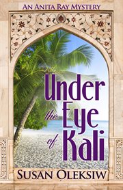 Under the Eye of Kali : An Anita Ray Mystery cover image