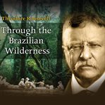 Through the Brazilian wilderness cover image