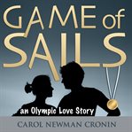 Game of Sails : an Olympic love story cover image