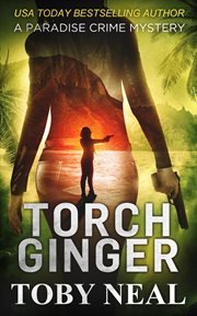 Torch ginger : a lei crime novel cover image