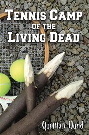 Tennis Camp of the Living Dead cover image