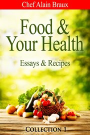 Food & your health - essays & recipes cover image